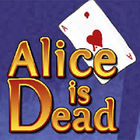alice is dead